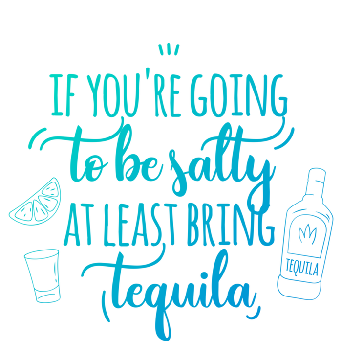 If You’Re Going To Be Salty Bring Tequila Cinco De Mayo Gift T-Shirt