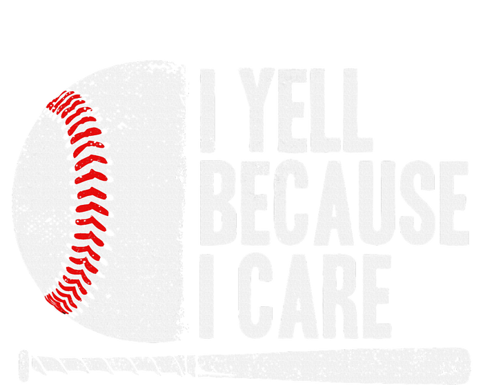 Baseball Fan Humor I Yell Because I Care Baseball Dads Hoodie