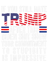 If You Still Hate Trump After This Biden Show T-Shirt