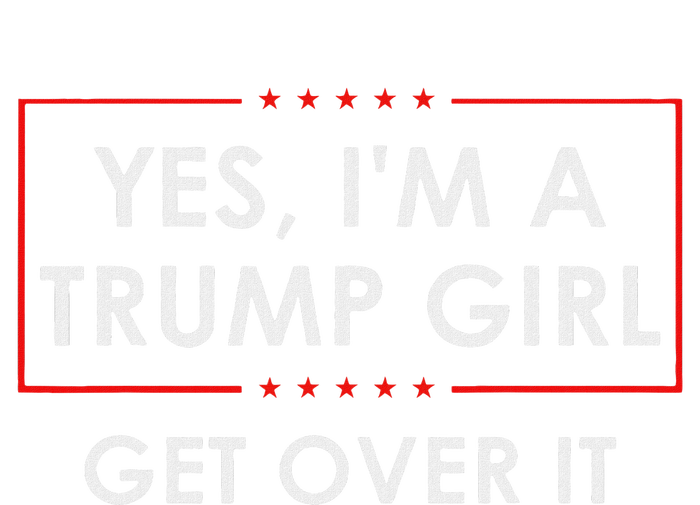 Yes IM A Trump Girl Get Over It Proud Trump Supporter PosiCharge RacerMesh Polo