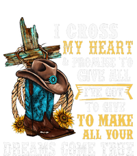 Cowgirl Boots & Hat I Cross My Heart Western Country T-Shirt