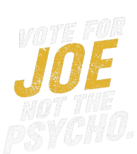 Vote For Joe Not The Psycho 2024 Pajama Set