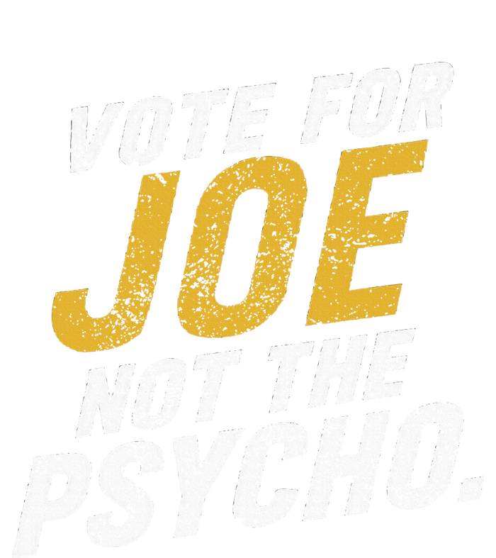 Vote For Joe Not The Psycho 2024 Pajama Set