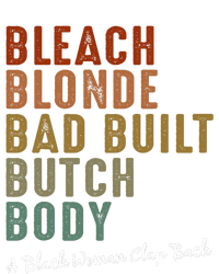 Bleach Blonde Bad Built Butch Body Black Woman Melanin T-Shirt