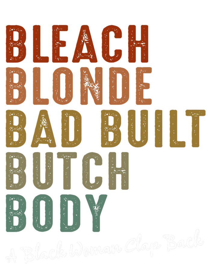 Bleach Blonde Bad Built Butch Body Black Woman Melanin T-Shirt