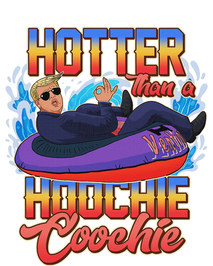 Trump Hotter Than A Hoochie Coochie Funny T-Shirt