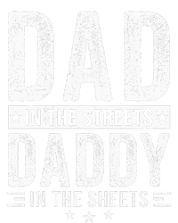 Dad In The Streets Daddy In The Sheets T-Shirt