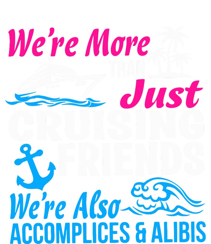 We're More Than Just Cruising Friends Funny Vacation Summer The Baniff Cuffed Pom Beanie