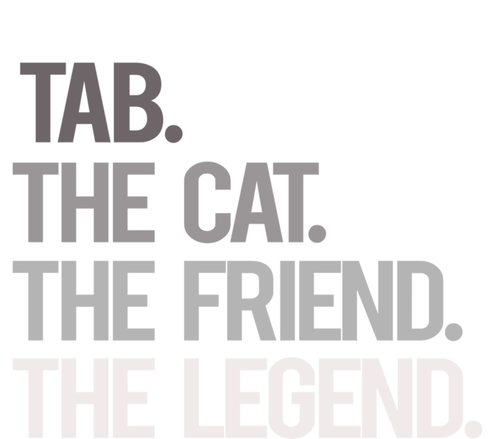 Tab The Cat The Friend The Legend National Pet Day Great Gift Toddler Sweatshirt