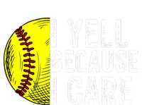 I Yell Because I Care Softball Pride Softball Proud Mom Proud Dad Proud Parent T-Shirt