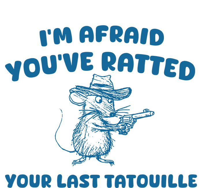 IM Afraid YouVe Ratted Your Last Tatouille Short Acrylic Beanie