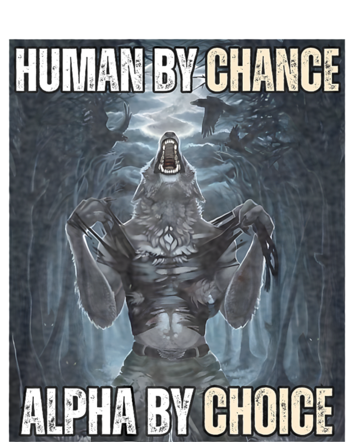 Human By Chance Alpha By Choice Cool Funny Alpha Wolf Meme Performance Fleece Hoodie