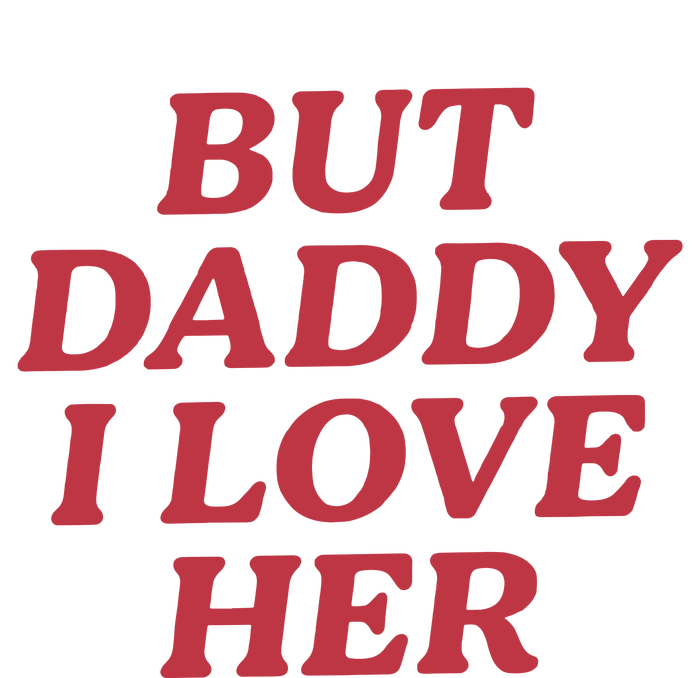 But Daddy I Love Her Pride Women's Fleece Hoodie