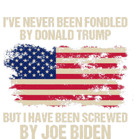 IVe Never Been Fondled By Donald Trump But Screwed By Biden T-Shirt