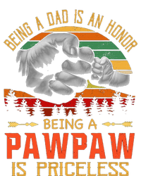 Being A Dad Is An Honor Being A Pawpaw Is Priceless T-Shirt