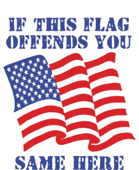 If This Flag Offends You Same Here Women's V-Neck T-Shirt