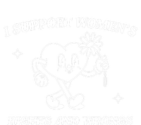 I Support Women Rights And Wrongs T-Shirt