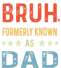 Bruh Formerly Known As Dad T-Shirt