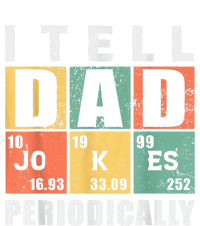 I Tell Dad Jokes Periodically Elet Vintage FatherS Day Gift T-Shirt