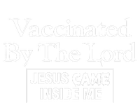 Vaccinated By The Lord Jesus Came Inside Me Sweatshirt