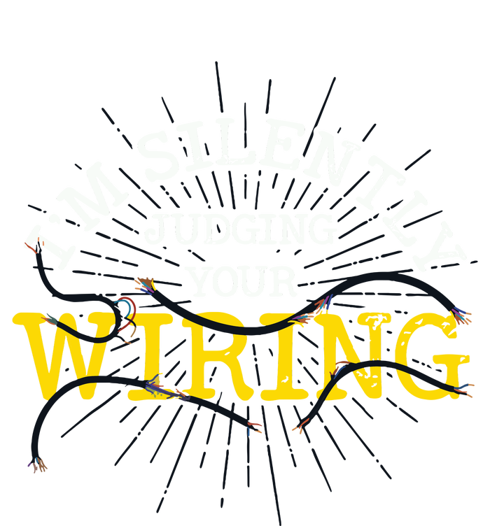 Im Silently Judging Your Wiring Lineman Funny Electrician Cooling Performance Long Sleeve Crew