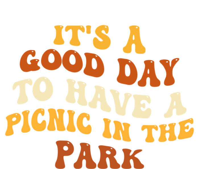 Picnicking ItS A Good Day To Have A Picnic In The Park Gift Button