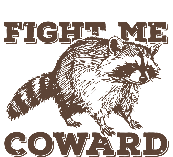 Fight Me Coward Funny Raccoon Vintage Graphic T-Shirt