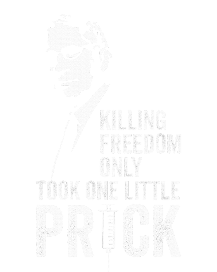 Killing Freedom Only Took One Little Prick Premium Hoodie