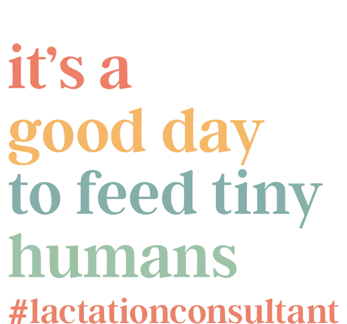 It’S A Good Day To Feed Tiny Humans T-Shirt