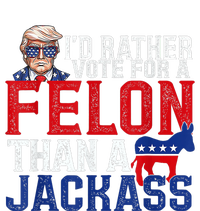 ID Rather Vote For A Felon Than A Jackass Trump Cooling Performance Crew T-Shirt