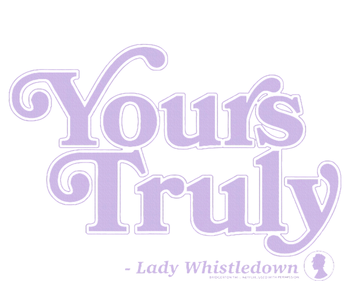 Yours Truly Lady Whistledown T-Shirt