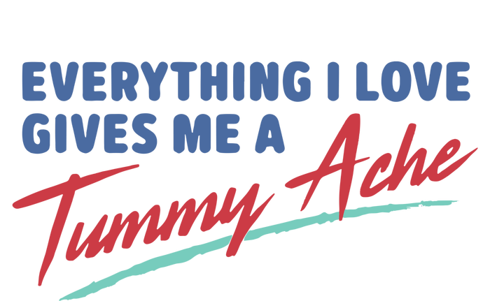 Everything I Love Gives Me A Tummy Ache Toddler Zip Fleece Hoodie