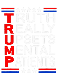 Trump Really Upsets Mental Patients T-Shirt