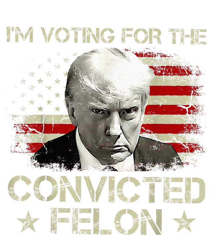 Convicted Felon Im Voting Convicted Felon 2024 T-Shirt