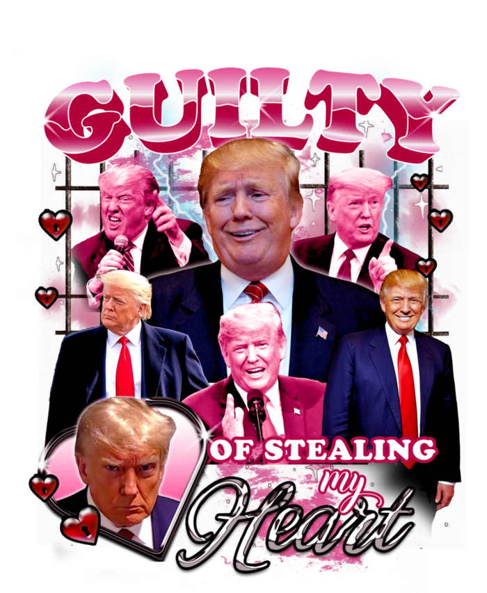 Trump Guilty Of Stealing My Heart Funny Donald Trump Lover T-Shirt