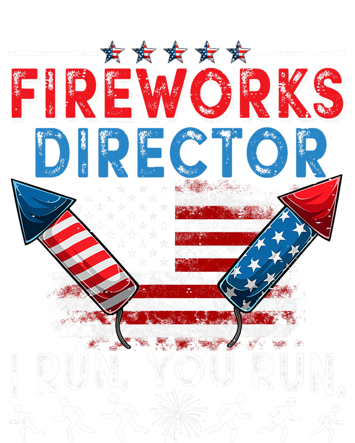 Fireworks Director I Run You Run 4th Of July Independence T-Shirt