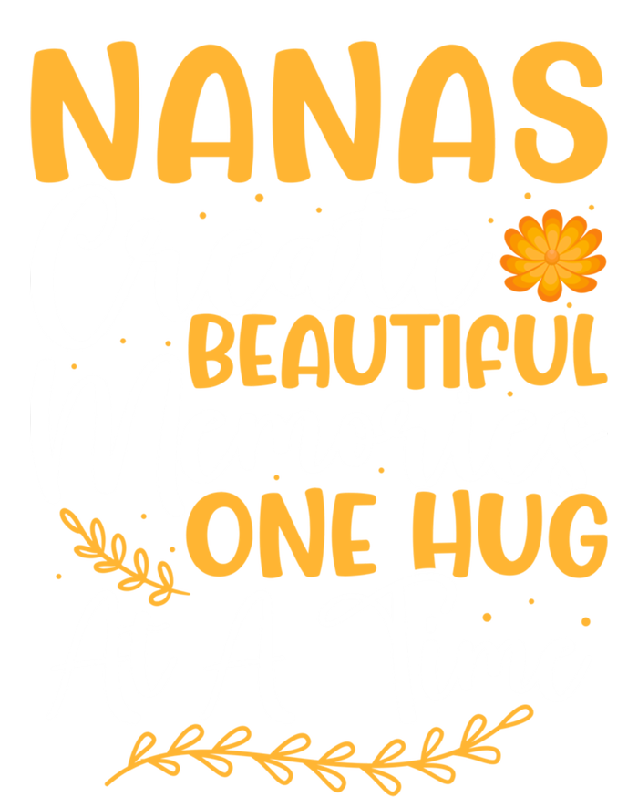 Nanas Create Beautiful Memories One Hug At A Time Funny Gift T-Shirt