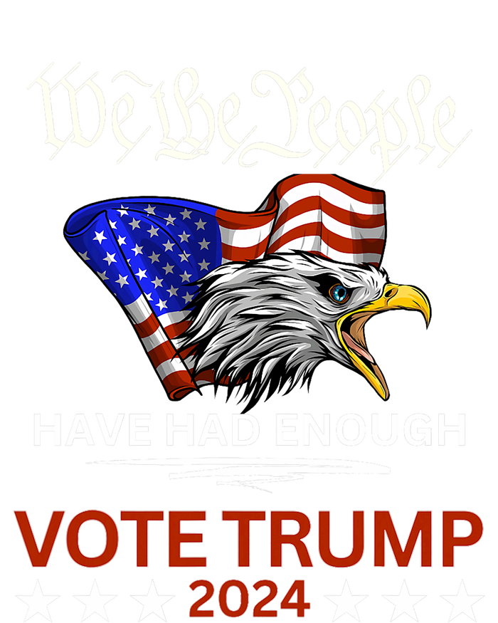 Pro Republican Vote Trump 2024 We The People Have Had Enough Tall Hoodie