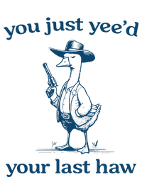 You Just Yeed Your Last Haw Silly Goose Tall Long Sleeve T-Shirt