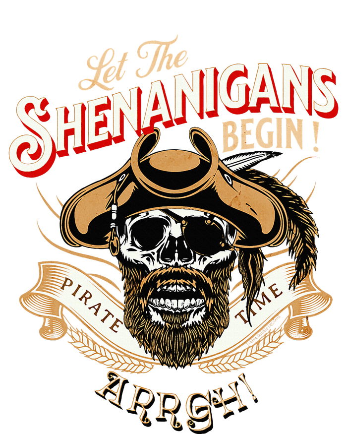 Arrgh Pirate Time Let The Shenanigans Begin Pirate T-Shirt