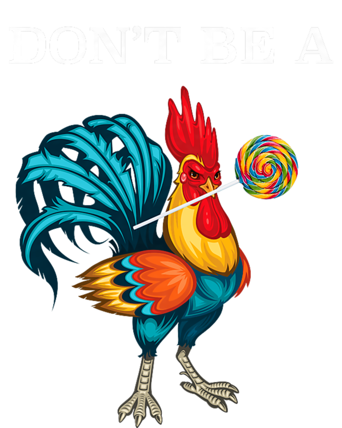 DonT Be A Sucker Funny Cock Chicken Father Day T-Shirt