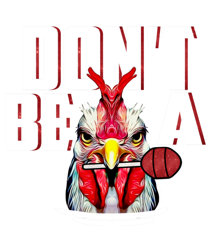 Dont Be A Cock Sucker Rooster Lollipop Funny Fathers Day Ladies Long Sleeve Shirt