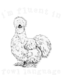 Im Fluent In Fowl Language Silkie Chicken Farmhouse T-Shirt