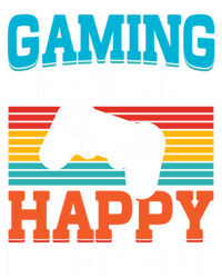 Gaming Makes Me Happy You Not Too Much Gift T-Shirt