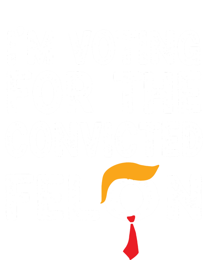 Im Voting For The Convicted Felon Funny Pro Trump 2024 Button