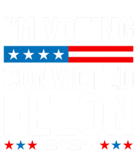 Im Voting For The Convicted Felon Funny Pro Trump 2024 T-Shirt