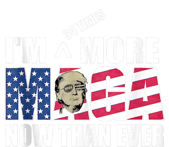 IM 34 Times More Maga Now Than Ever Felon Trump 2024 T-Shirt