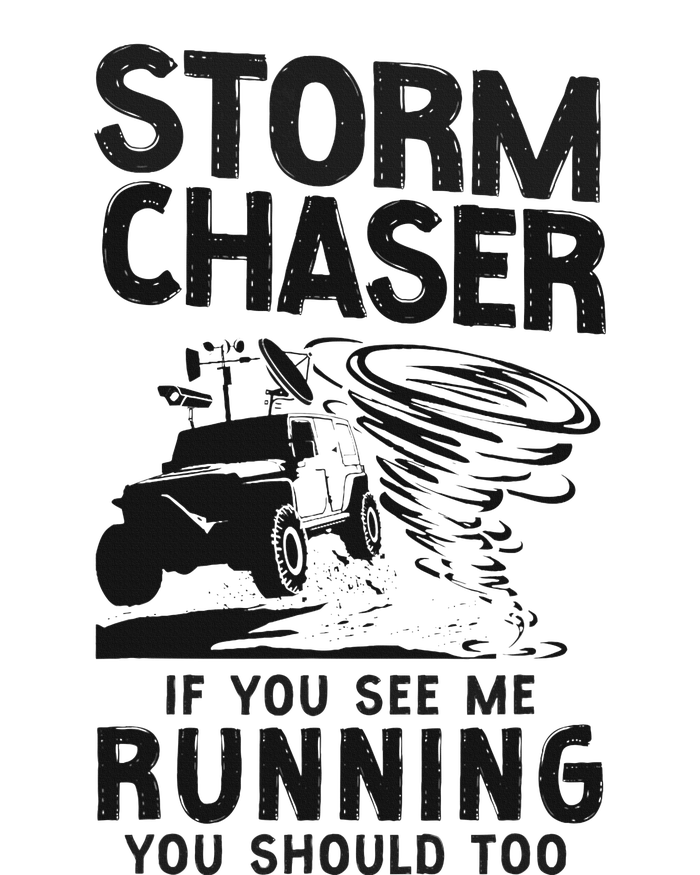 Storm Chaser Hurricane Meteorology Tornado Storm Chaser If Garment-Dyed Sweatshirt