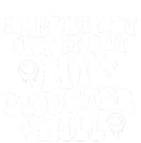 I Might Not Say It But My Daughter Will V-Neck T-Shirt