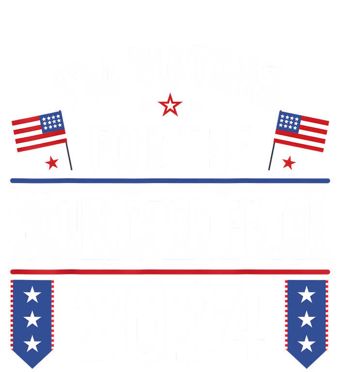 IM Voting For The Convicted Fellon 2024 Us Flag Protrump T-Shirt